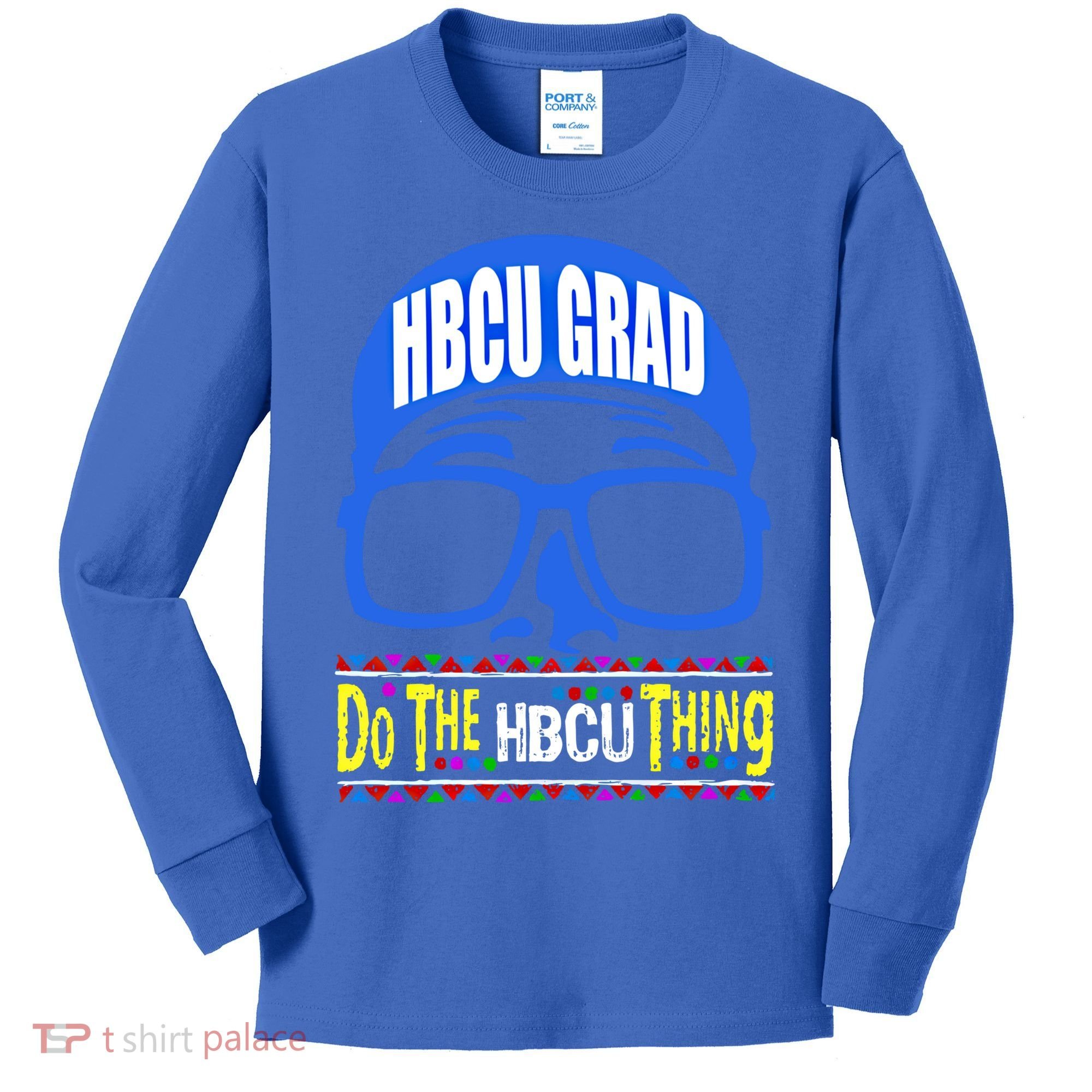 Hbcu Grad Alumni/alumna Do The Hbcu Thing Gift Kids Long Sleeve Shirt