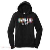 Humankind Gift Be Both Gift Support Human Kindness Gift Equality Kind Gift Women's Hoodie thumb 0