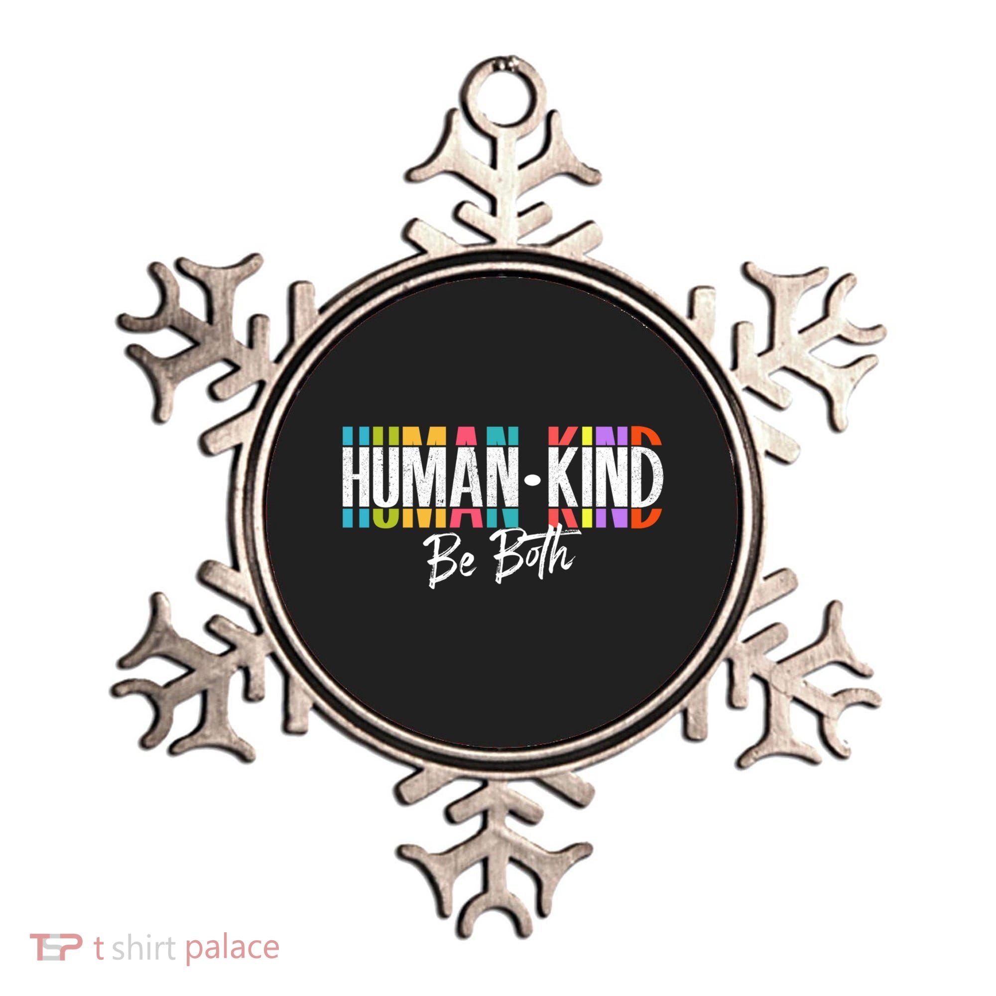 Humankind Gift Be Both Gift Support Human Kindness Gift Equality Kind Gift Ornament