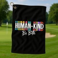 Humankind Gift Be Both Gift Support Human Kindness Gift Equality Kind Gift Golf Towel thumb 1