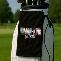 Humankind Gift Be Both Gift Support Human Kindness Gift Equality Kind Gift Golf Towel thumb 2