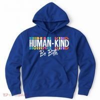 Humankind Gift Be Both Gift Support Human Kindness Gift Equality Kind Gift Hoodie thumb 0
