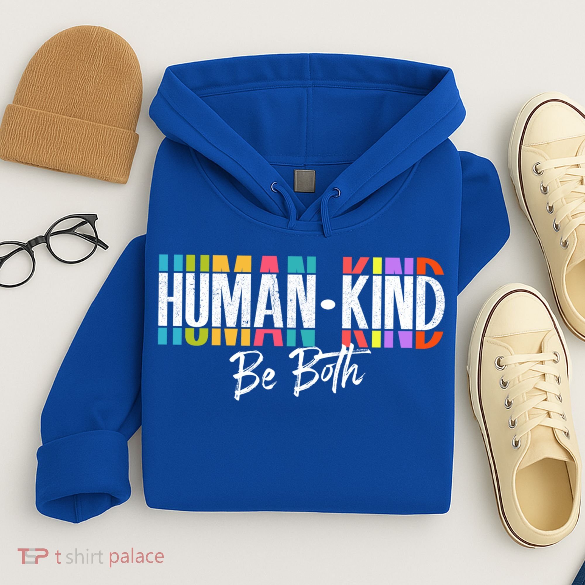 Humankind Gift Be Both Gift Support Human Kindness Gift Equality Kind Gift Hoodie