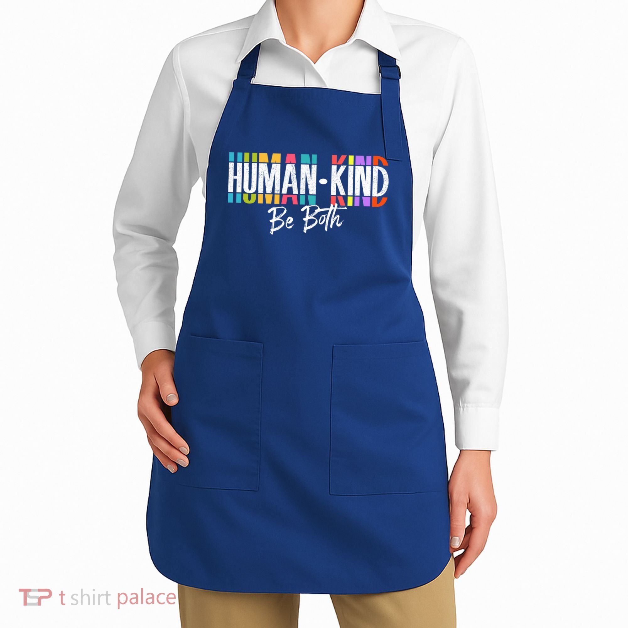Humankind Gift Be Both Gift Support Human Kindness Gift Equality Kind Gift Apron