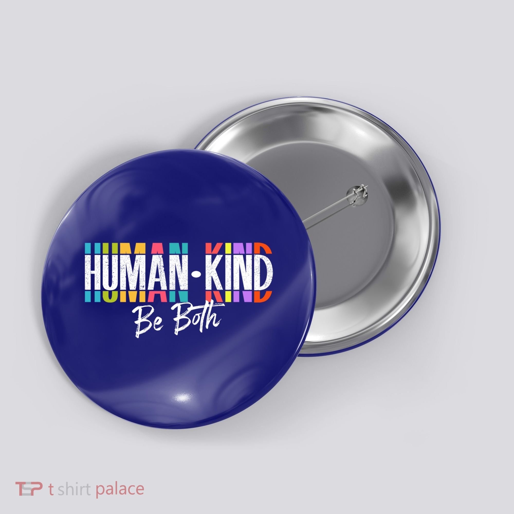 Humankind Gift Be Both Gift Support Human Kindness Gift Equality Kind Gift Button