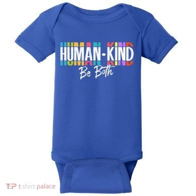 Humankind Gift Be Both Gift Support Human Kindness Gift Equality Kind Gift Baby Bodysuit