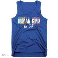 Humankind Gift Be Both Gift Support Human Kindness Gift Equality Kind Gift Tank Top thumb 0