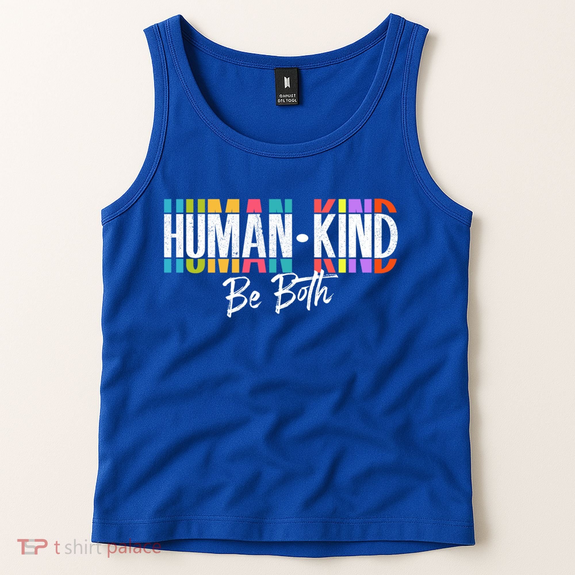Humankind Gift Be Both Gift Support Human Kindness Gift Equality Kind Gift Tank Top