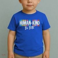 Humankind Gift Be Both Gift Support Human Kindness Gift Equality Kind Gift Toddler T-Shirt thumb 2
