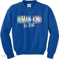 Humankind Gift Be Both Gift Support Human Kindness Gift Equality Kind Gift Kids Sweatshirt thumb 0