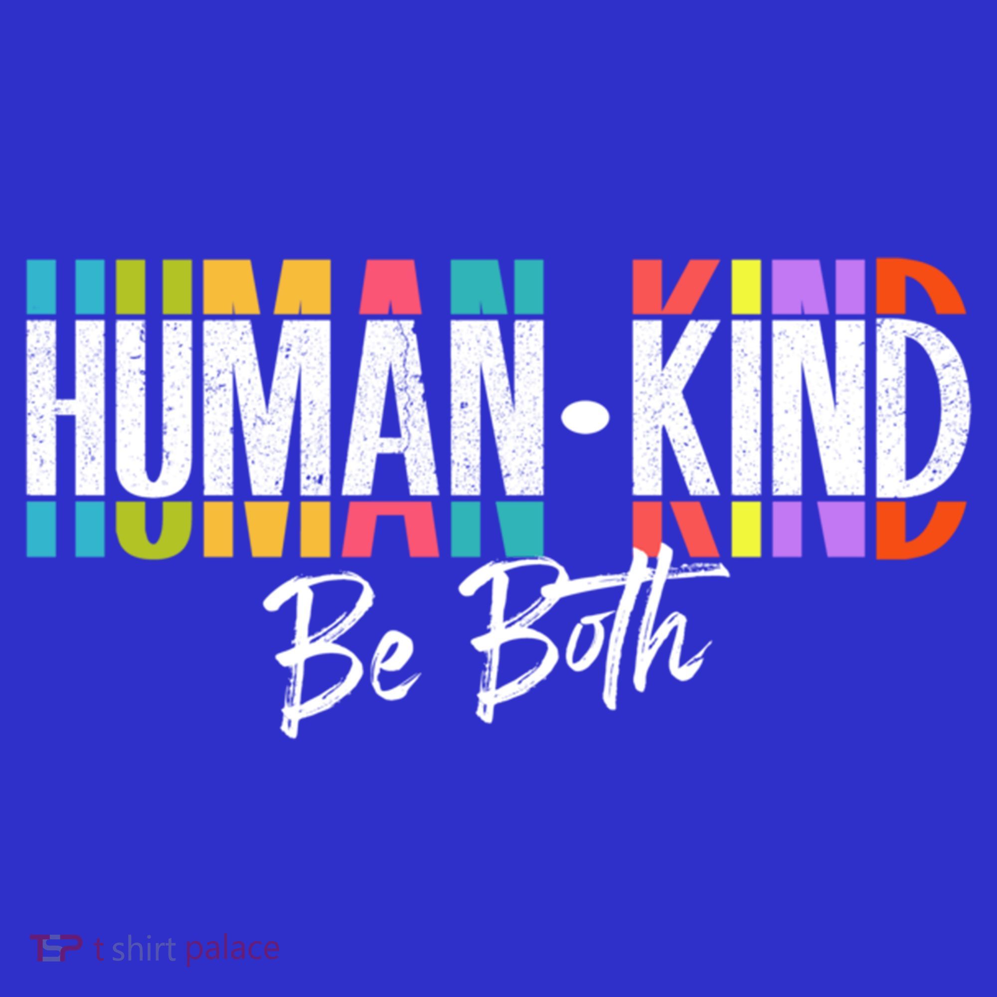 Humankind Gift Be Both Gift Support Human Kindness Gift Equality Kind Gift Tote Bag