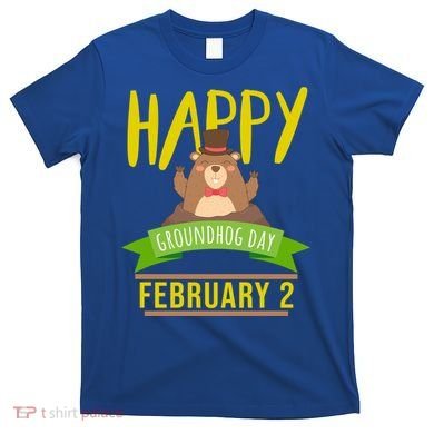 Happy Groundhog Day Respect The Groundhog Gift T-Shirt