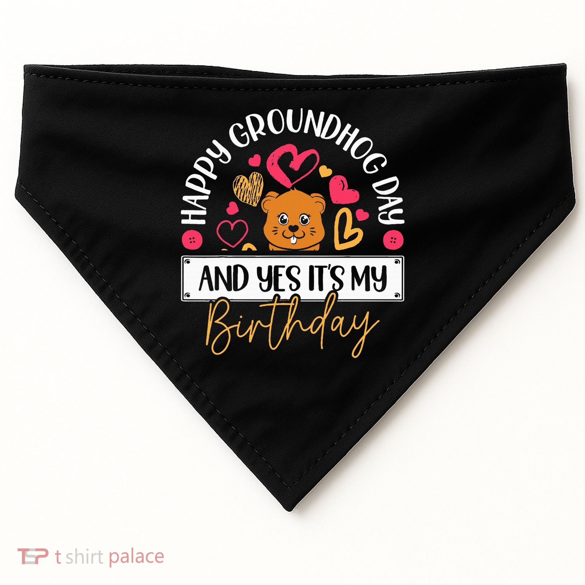 Happy Groundhog Day And Yes Its My Birthday USA-Made Doggie Bandana