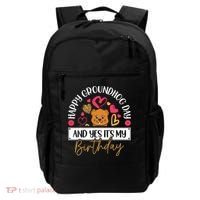 Happy Groundhog Day And Yes Its My Birthday Backpack thumb 0
