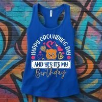 Happy Groundhog Day And Yes Its My Birthday Women's Tank Top thumb 3