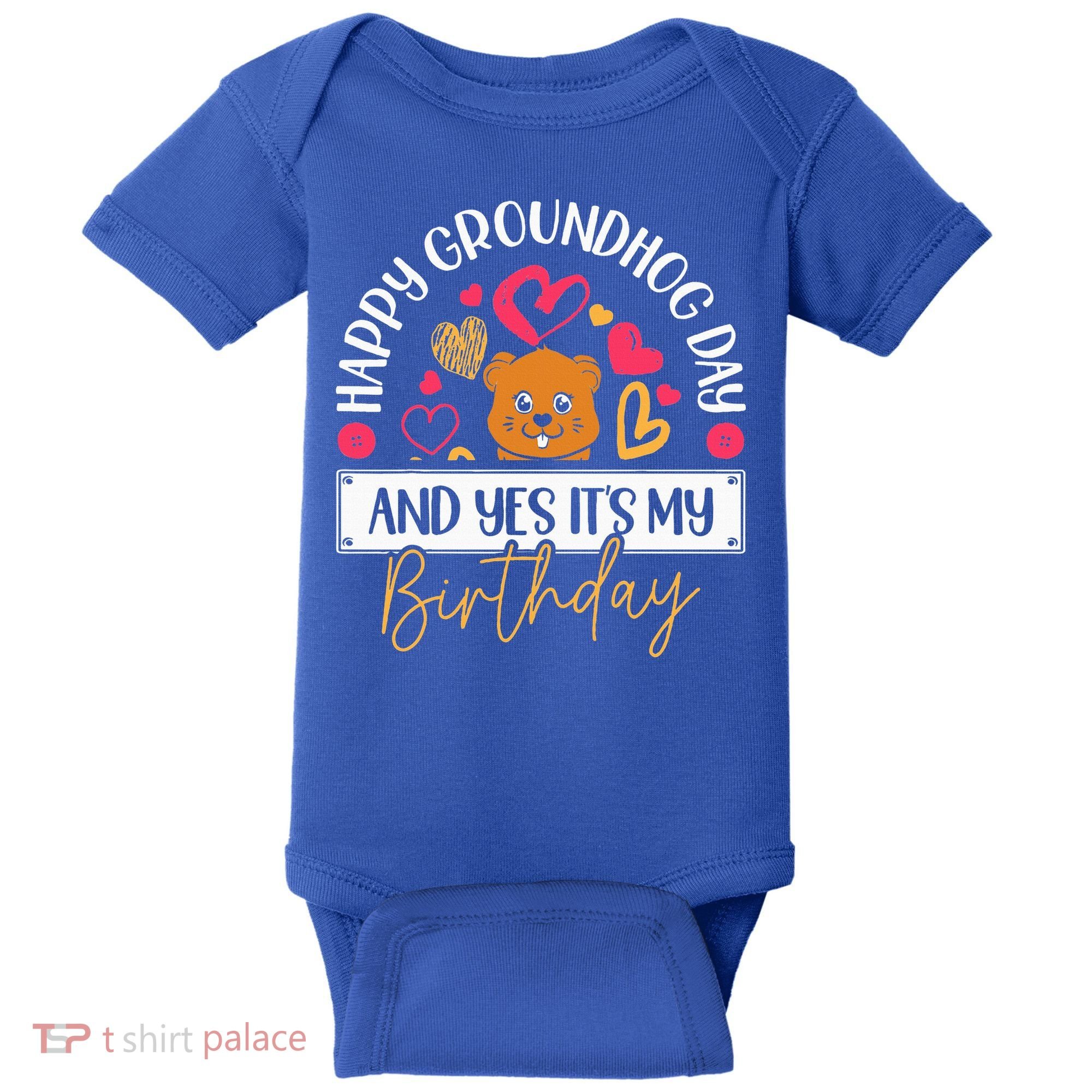 Happy Groundhog Day And Yes Its My Birthday Baby Bodysuit