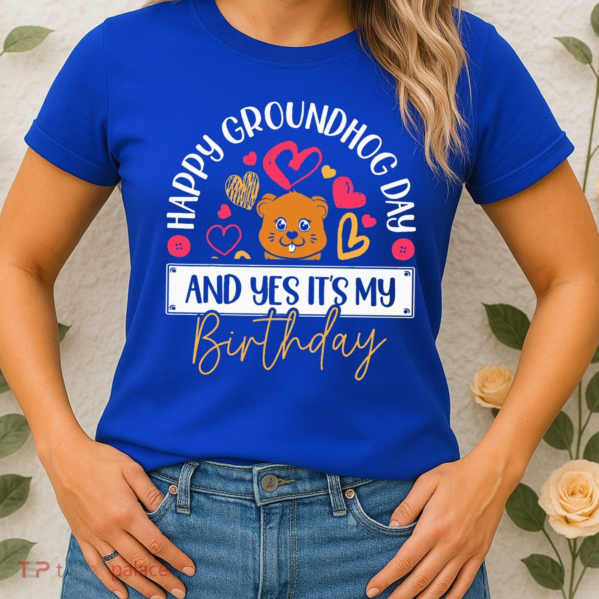 Happy Groundhog Day And Yes Its My Birthday Women's T-Shirt
