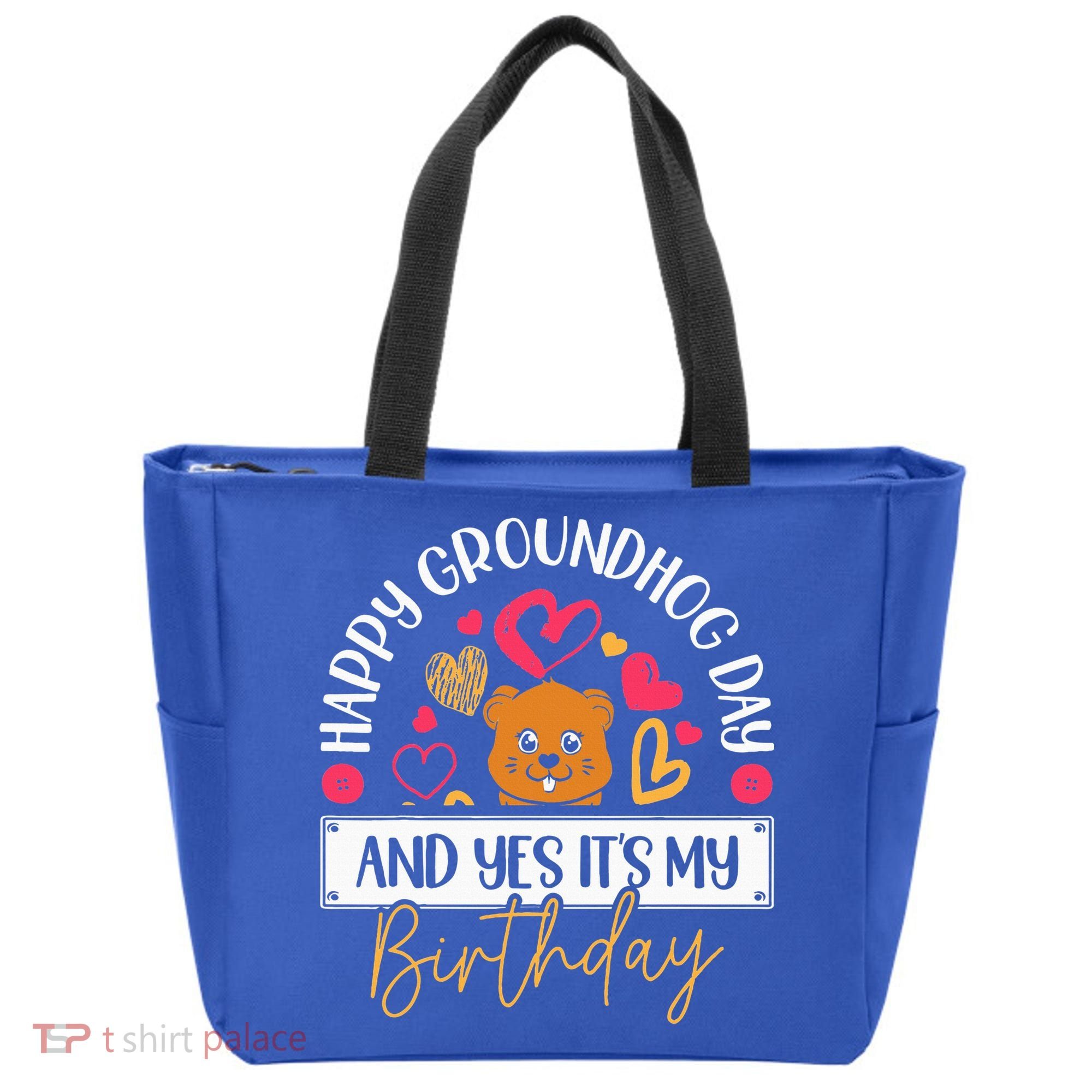Happy Groundhog Day And Yes Its My Birthday Tote Bag