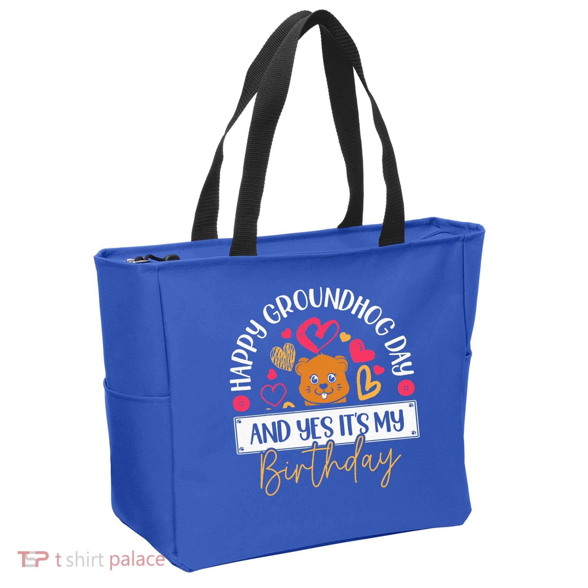 Happy Groundhog Day And Yes Its My Birthday Tote Bag