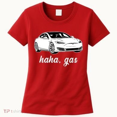 Haha Gas Electric Car Women's T-Shirt