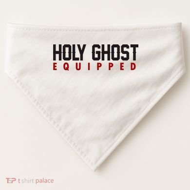 Holy Ghost Equipped USA-Made Doggie Bandana