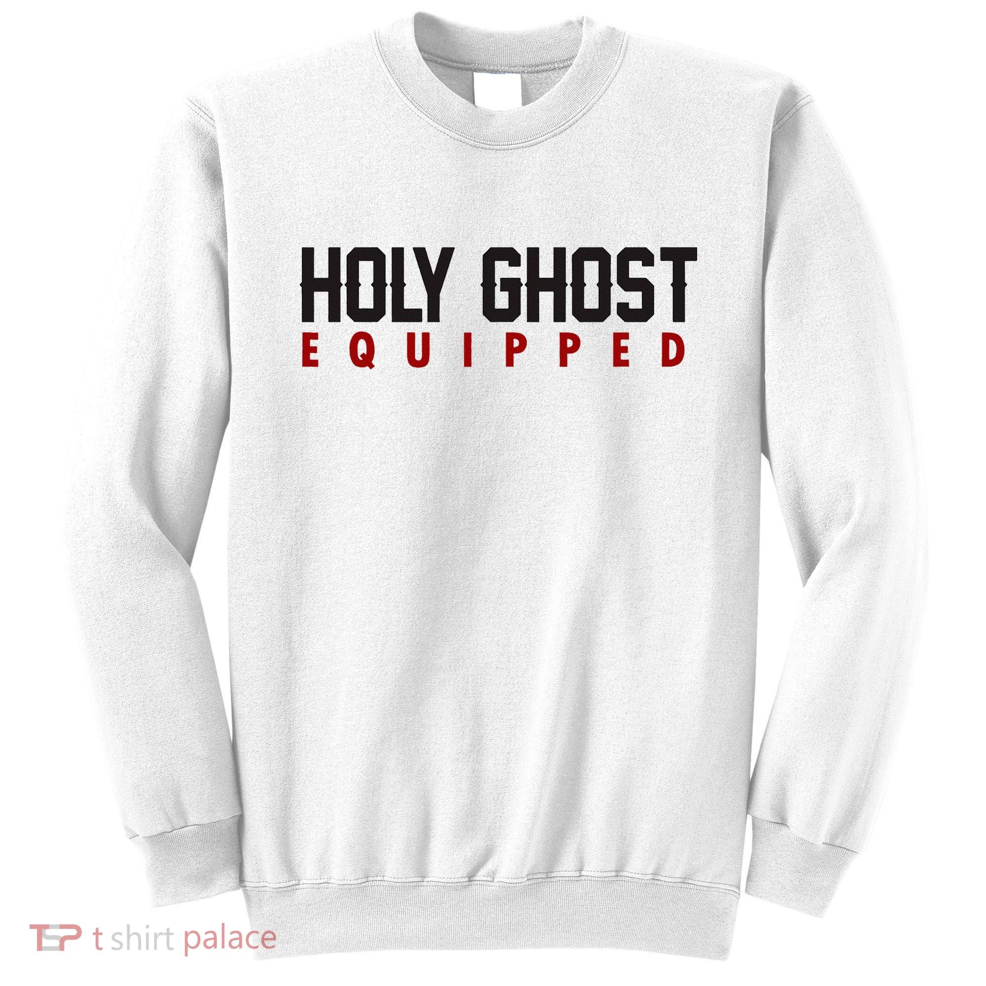 Holy Ghost Equipped Sweatshirt