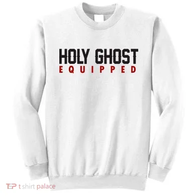 Holy Ghost Equipped Sweatshirt