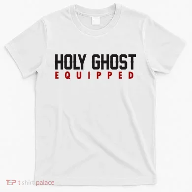 Holy Ghost Equipped T-Shirt