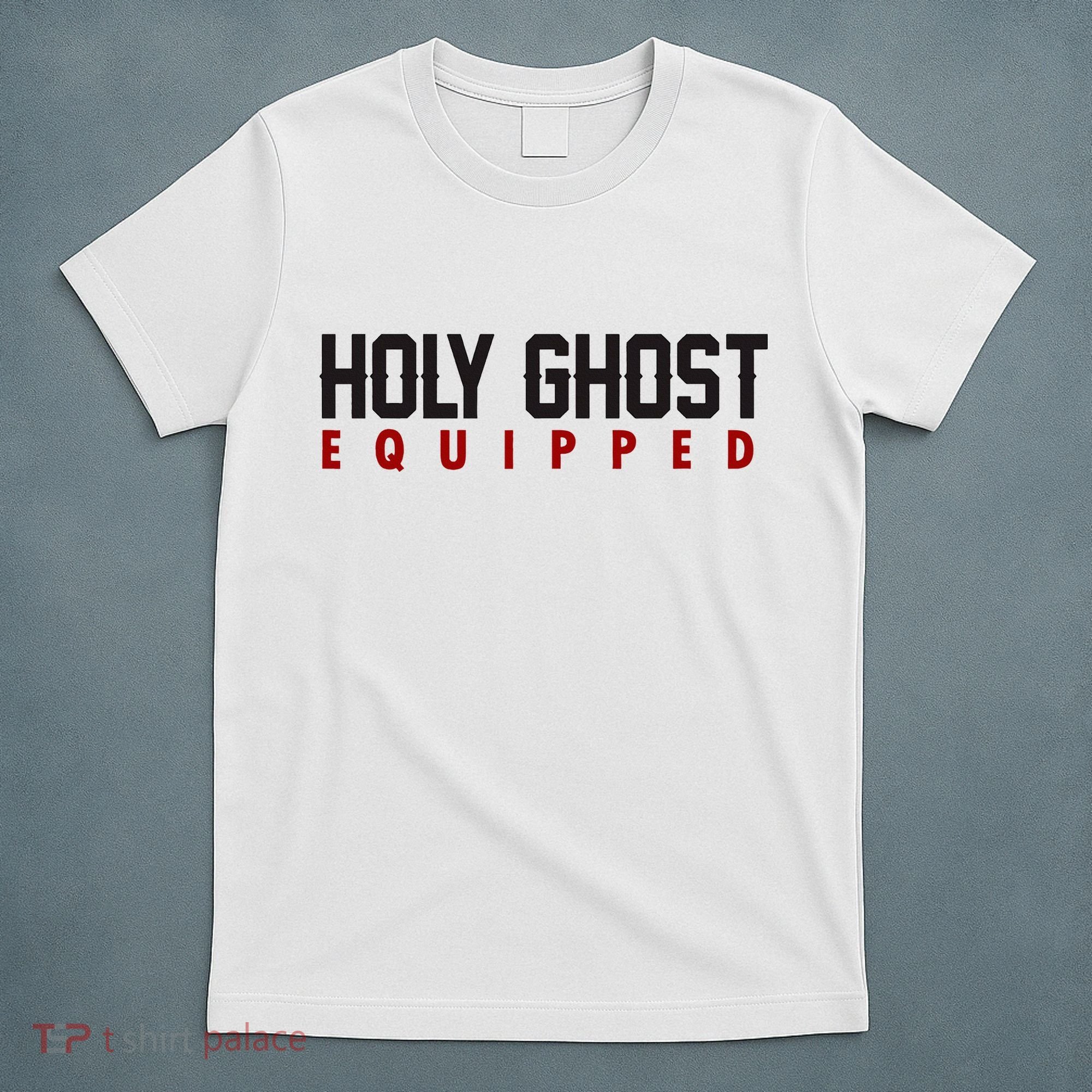 Holy Ghost Equipped T-Shirt