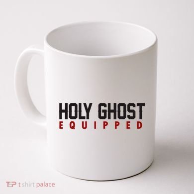 Holy Ghost Equipped Coffee Mug
