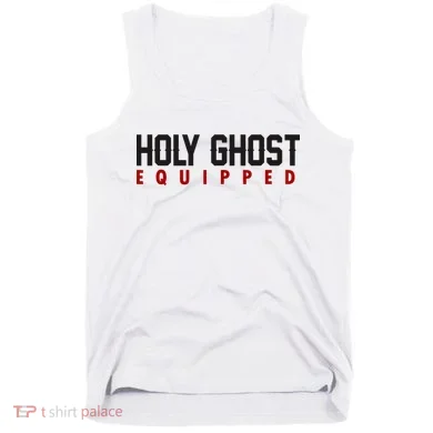 Holy Ghost Equipped Tank Top