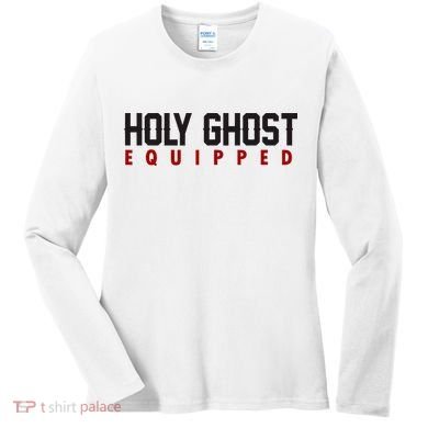 Holy Ghost Equipped Women's Long Sleeve Shirt