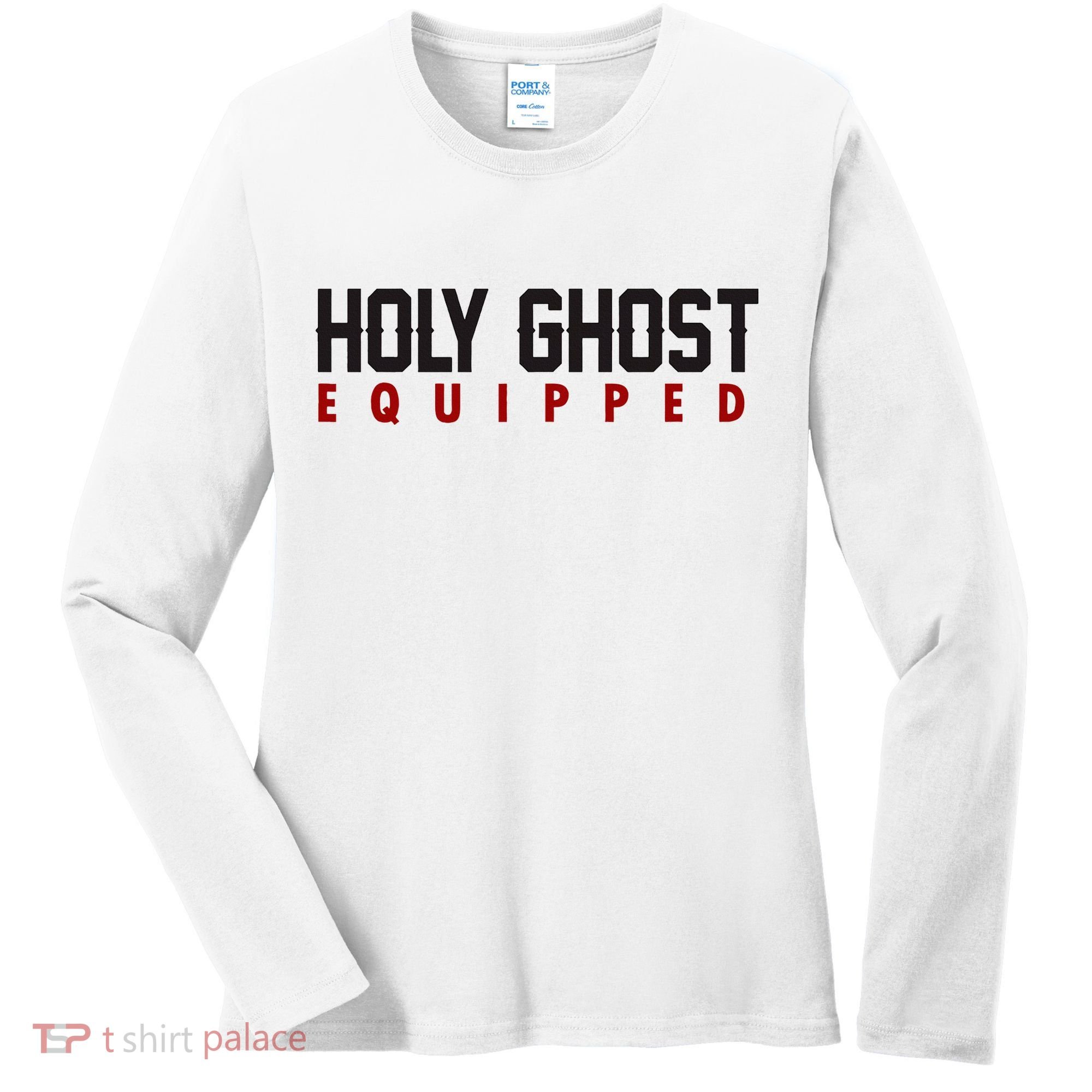 Holy Ghost Equipped Women's Long Sleeve Shirt