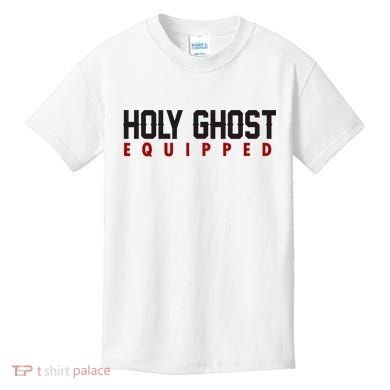 Holy Ghost Equipped Kids T-Shirt