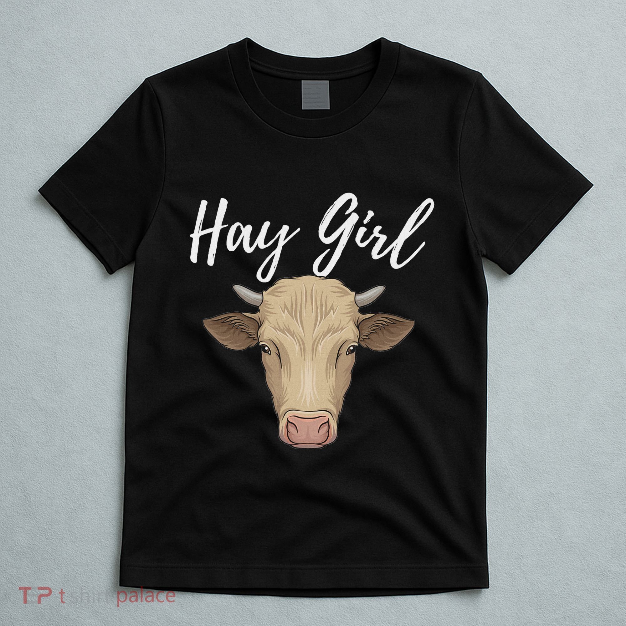 Hay Girl Funny Cow Lover Famer Cattle Ranch Farming T-Shirt