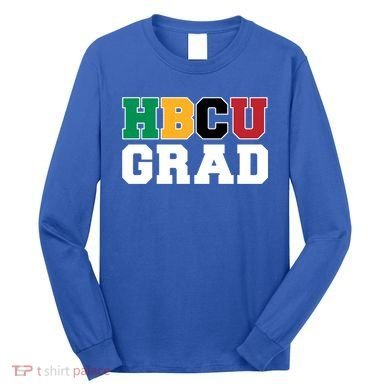 Hbcu Grad Gift Long Sleeve Shirt