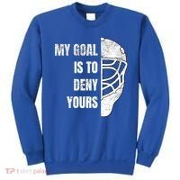 Hockey Goalie Gift My Goal Is To Deny Yours Gift Sweatshirt thumb 0