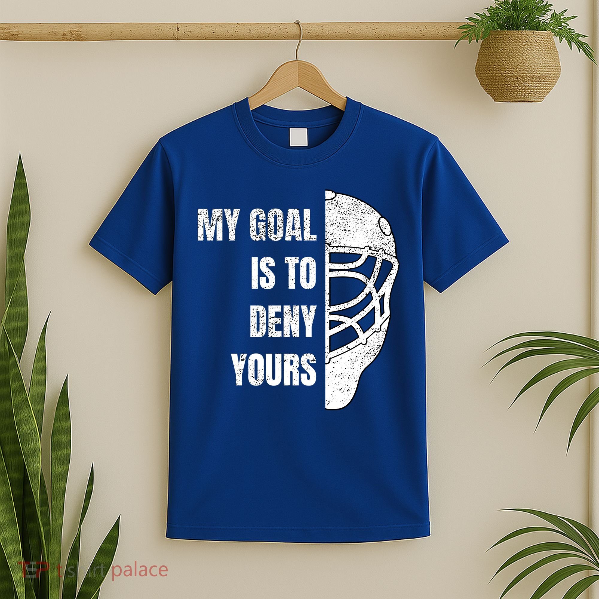 Hockey Goalie Gift My Goal Is To Deny Yours Gift T-Shirt