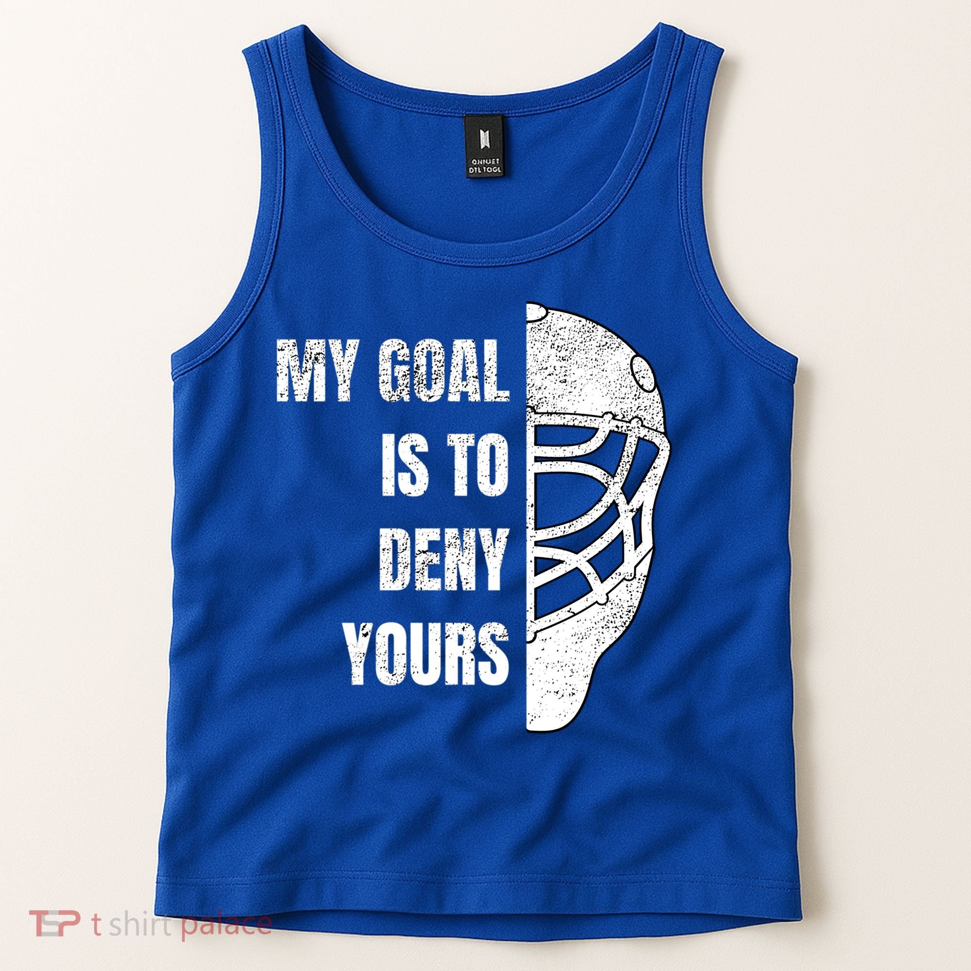 Hockey Goalie Gift My Goal Is To Deny Yours Gift Tank Top