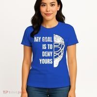 Hockey Goalie Gift My Goal Is To Deny Yours Gift Women's T-Shirt thumb 4