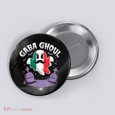 Halloween Graveyard Gaba Ghoul Ghost Funny Italian Gabagool Button