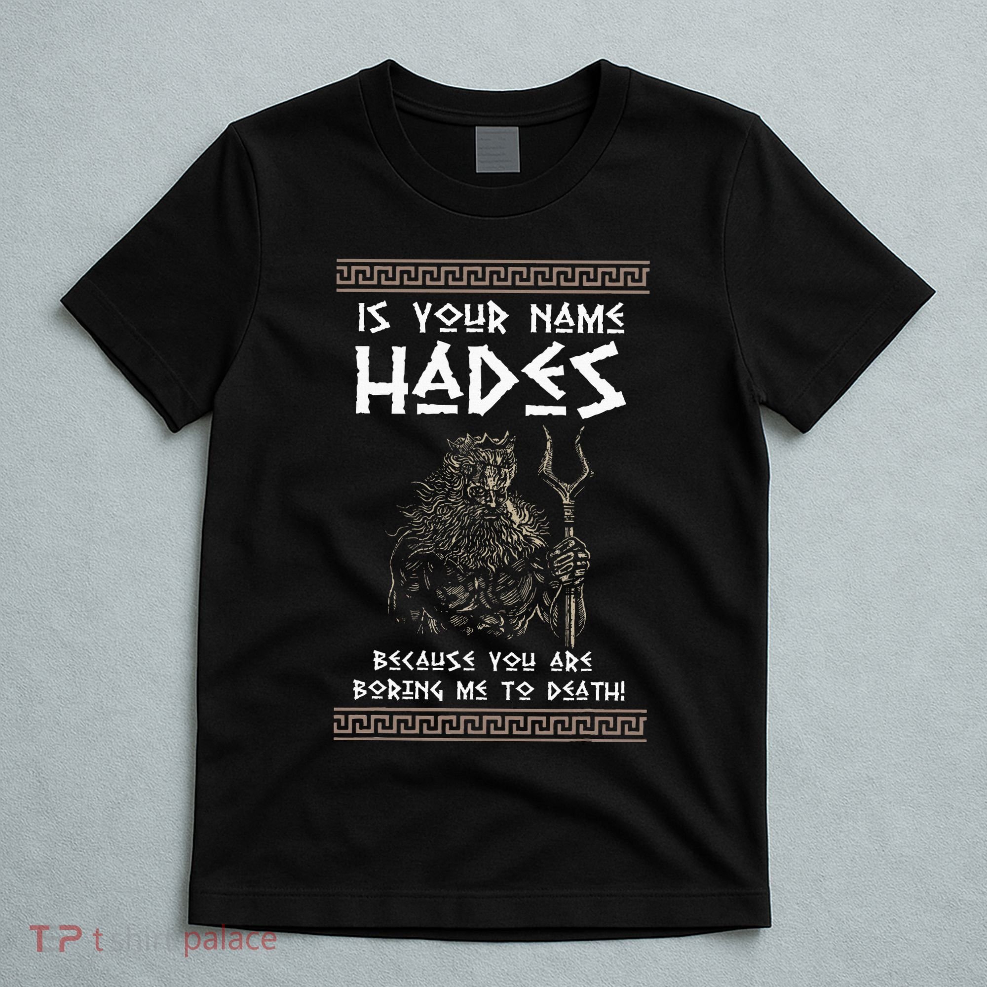 Hades Greek God And Ancient Greek Mythology History Buff T-Shirt