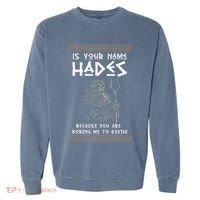 Hades Greek God And Ancient Greek Mythology History Buff Garment-Dyed Sweatshirt thumb 0