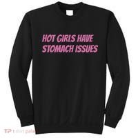 Hot Girls Have Stomach Issues Sweatshirt thumb 0