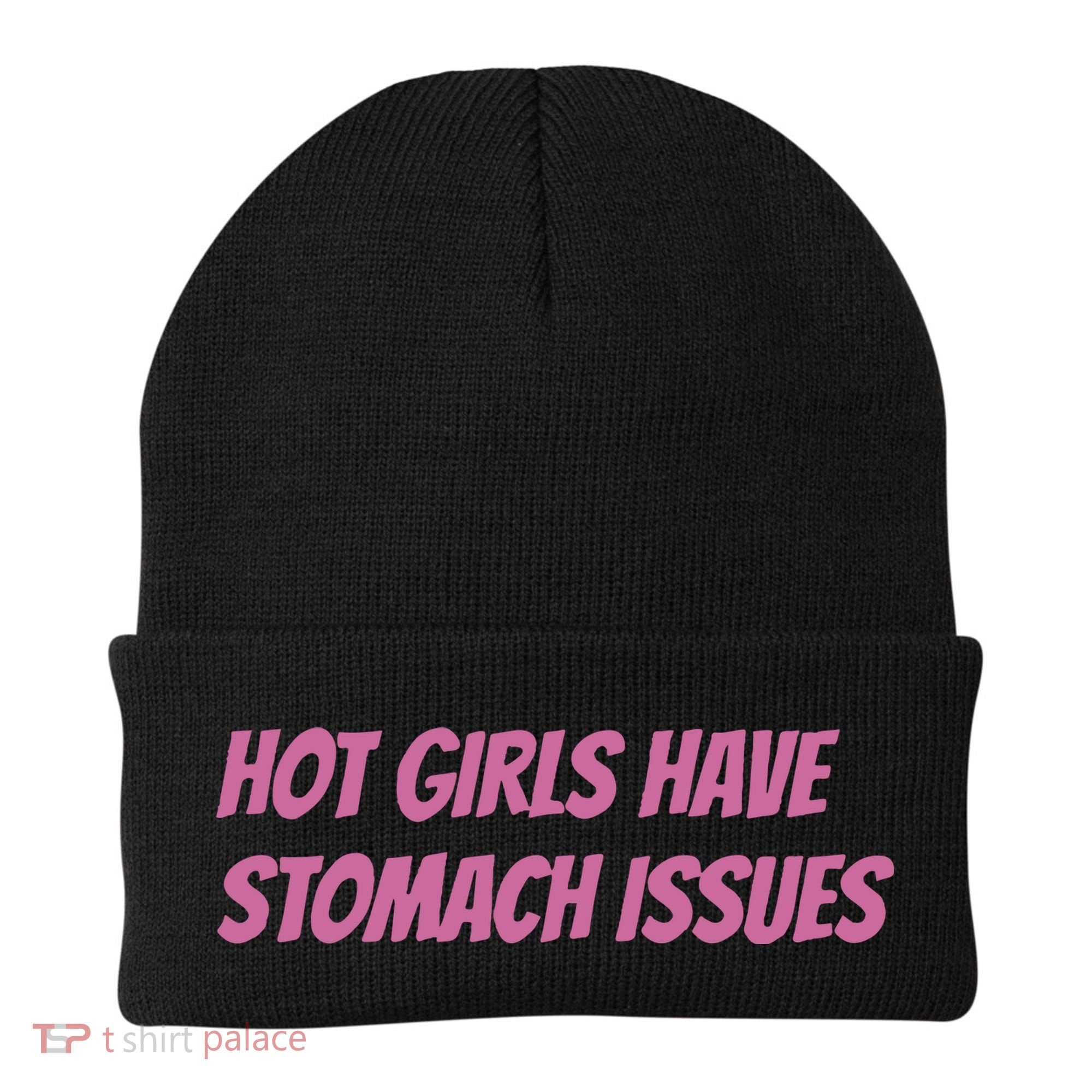 Hot Girls Have Stomach Issues Beanie