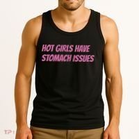 Hot Girls Have Stomach Issues Tank Top thumb 3