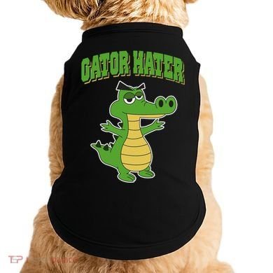 Haters Gonna Hate Gator Hater Doggie Tank