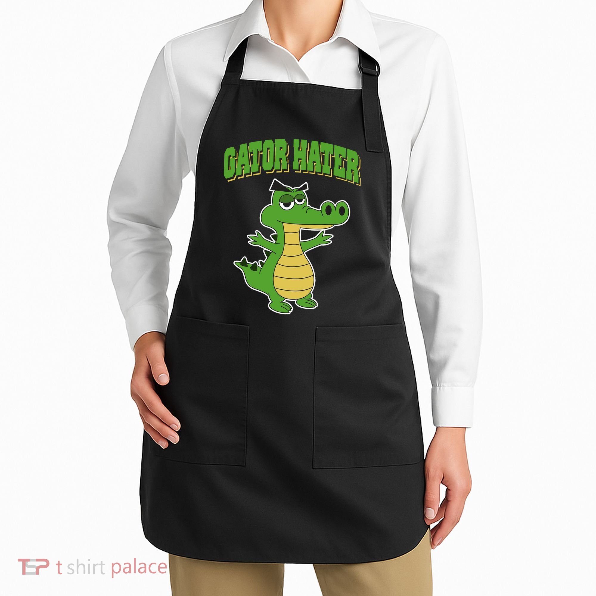Haters Gonna Hate Gator Hater Apron