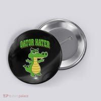 Haters Gonna Hate Gator Hater Button thumb 0