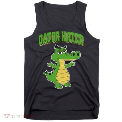 Haters Gonna Hate Gator Hater Tank Top